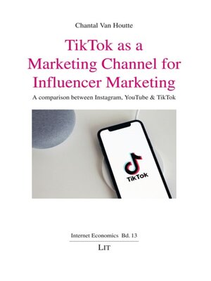 cover image of TikTok as a Marketing Channel for Influencer Marketing